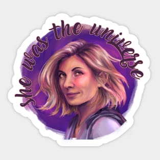 She was the universe Sticker